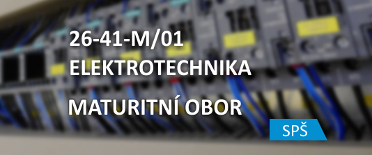 Obor SPŠ 26-41-M/01 ELEKTROTECHNIKA